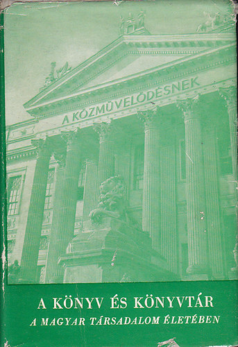 Kov�cs M�t� - A k�nyv �s k�nyvt�r a magyar t�rsadalom �let�ben 1849-t�l 1945-ig