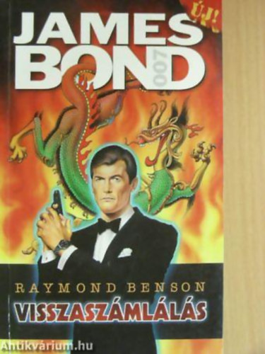 Raymond Benson - James Bond - Visszaszmlls