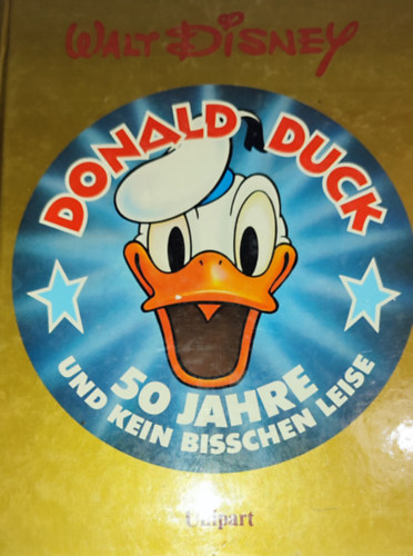 Walt Disney-Donald Duck-50 Jahre und kein bisschen leise