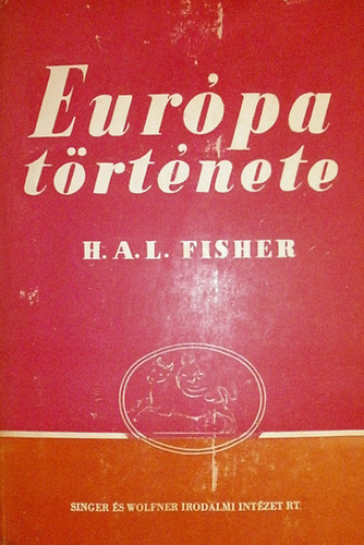 H.A.L. Fischer - Eurpa trtnete II.