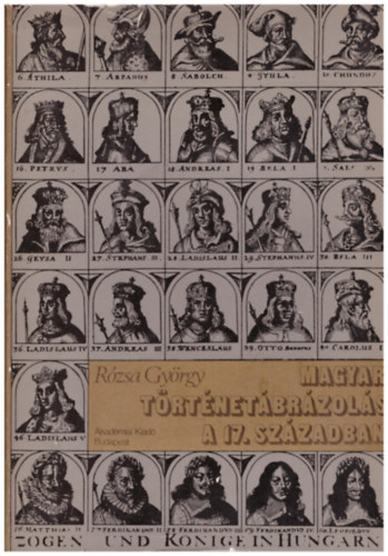 Rózsa György - Magyar történetábrázolás a 17. században