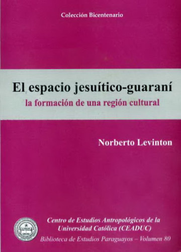 Norberto Levinton - El espacio jesuítico-guaraní