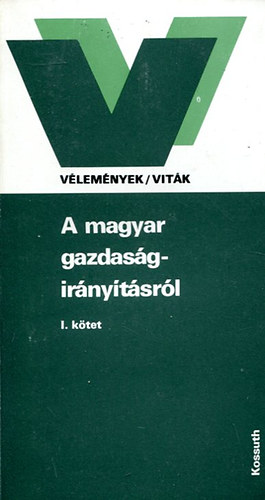 B�r�czfy Ferenc  (szerk.) - A magyar gazdas�g-ir�ny�t�sr�l I.