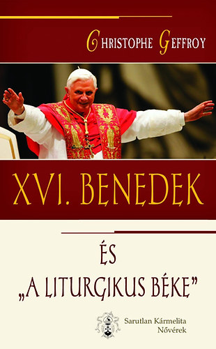 XVI. Benedek és a 'liturgikus béke'