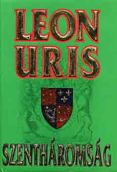 Leon Uris - Szenthromsg