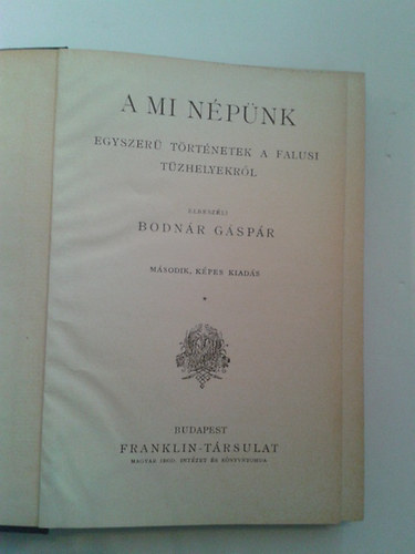 Bodnár Gáspár - A mi népünk I.-II.