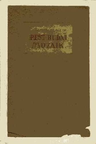 Sacelláry Pál - Pest-budai mozaik