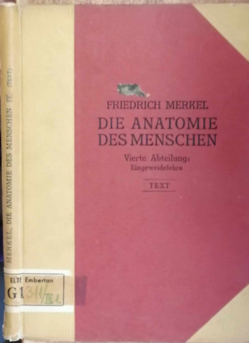 Friedrich Merkel - Die Anatomie des menschen  IV. (text)