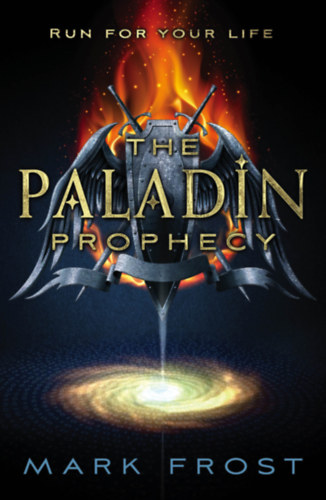 Mark Frost - The Paladin Prophecy ("A Paladin-prófécia 1." angol nyelven)
