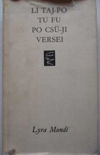 Tu Fu, Po Csü-Ji Li Taj-Po - Li Taj-Po Tu Fu Po Csü-Ji versei