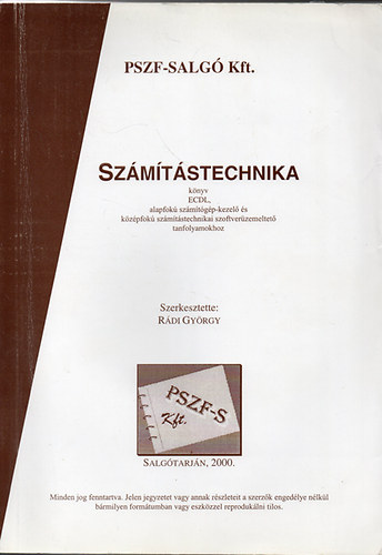 Rdi Gyrgy - Szmtstechnika knyv ECDL, alapfok szmtstechnikai szoftverzemeltet tanfolyamokhoz