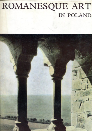 Zygmunt Swiechowski - Romanesque art in Poland (History of art in Poland)