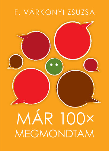 F. Vrkonyi Zsuzsa - Mr 100x megmondtam