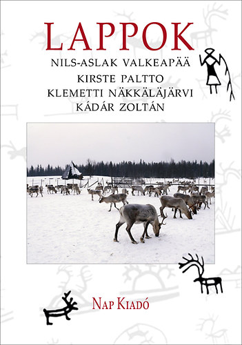 Kirste Paltto, Nils-Aslak Valkeap��, K�d�r Zolt�n Klemetti N�kk�l�j�rvi - Lappok