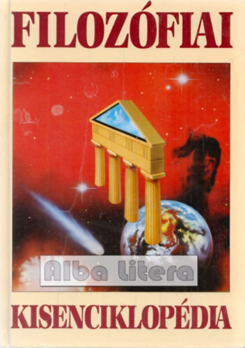 B�nki Dezs�  (szerk.) - Filoz�fiai kisenciklop�dia - A nyugat filoz�fi�ja �s filoz�fusai