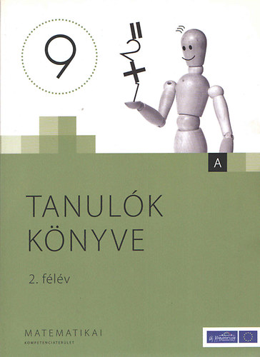 Olh Judit ; Csatr Katalin (szerk.) - Tanulk knyve 2. flv - Matematika 9. vf. (Matematikai kompetenciaterlet "A")