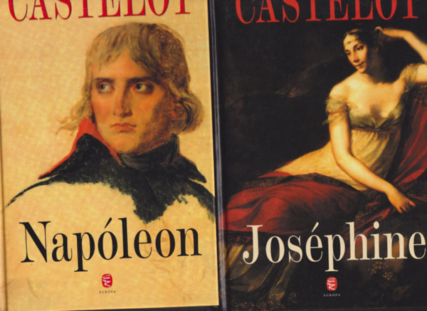 André Castelot - Napóleon + Joséphine (2 mű)