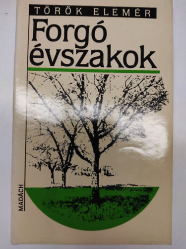 Trk Elemr - Forg vszakok