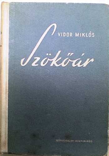 Vidor Mikl�s - Sz�k��r