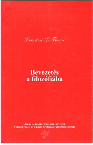 Lendvai L. Ferenc - Bevezetés a filozófiába (L. L. F.)