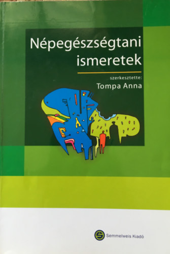 Tompa Anna  (szerk.) - Npegszsgtani ismeretek