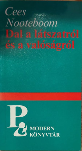 Cees Nooteboom - Dal a l�tszatr�l �s a val�s�gr�l