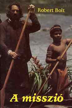 Robert Bolt - A misszi�