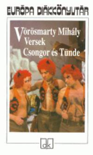 Vrsmarty Mihly - Versek - Csongor s Tnde - Eurpa dikknyvtr