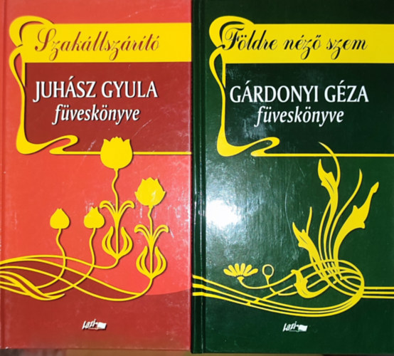 Gárdonyi Géza Juhász Gyula - 2db klasszikus magyar író füveskönyve - Juhász Gyula-Szakállszárító-Juhász Gyula füveskönyve, Gárdonyi Géza-Földre néző szem-Gárdonyi Géza füveskönyve