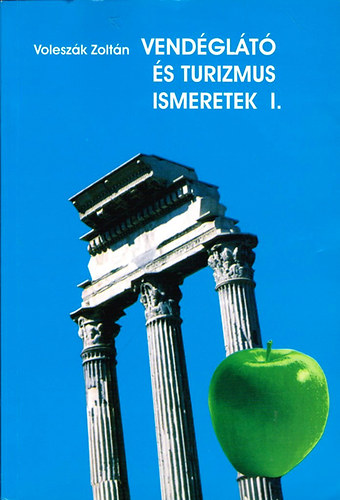 Volesz�k Zolt�n - Vend�gl�t� �s turizmus ismeretek I.