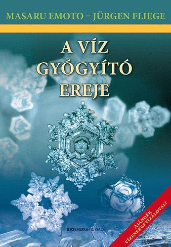 J�rgen Fliege Masaru Emoto - A v�z gy�gy�t� ereje
