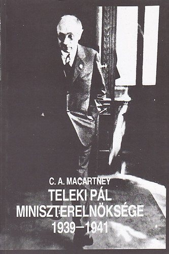 C.A. Macartney - Teleki P�l minisztereln�ks�ge