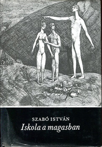 Szab Istvn - Iskola a magasban