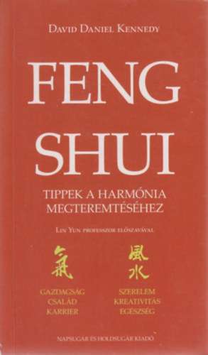 Kennedy D. D. - Feng shui - Tippek a harmnia megteremtshez