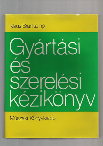 Klaus Brankamp - Gyrtsi s szerelsi kziknyv