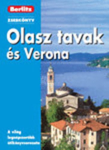 Anna  Tyler (szerk) - Olasz tavak s Verona (Berlitz)