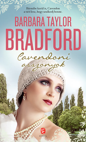 Barbara Taylor Bradford - Cavendoni asszonyok