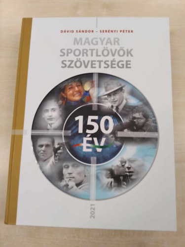 Sernyi Pter Dvid Sndor - Magyar Sportlvk Szvetsge - 150 v