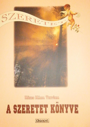 Méhes Mária Viktória - A szeretet könyve