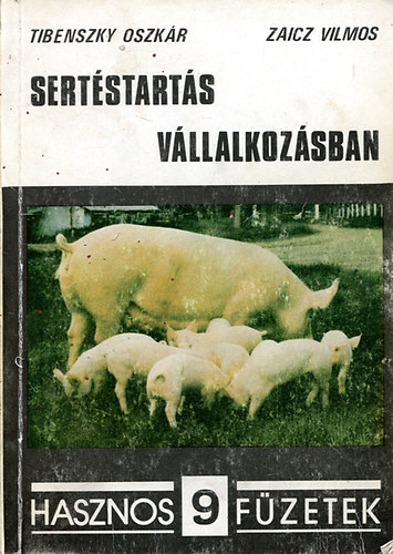 Tibenszky O.; Zaicz V. - Sertstarts vllalkozsban - Hasznos fzetek-sorozat