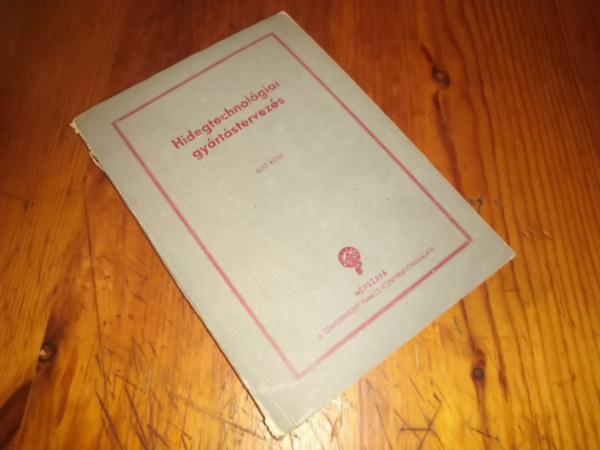 T�bb szerz� - Hidegtechnol�giai gy�rt�stervez�s I.