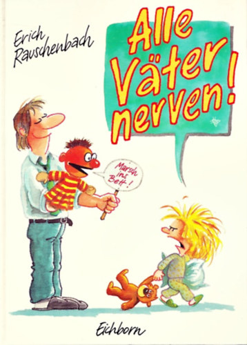 Erich Rauschenbach - Alle Vter nerven