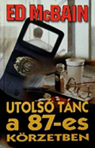Ed McBain - Az utols tnc a 87-es krzetben- (87-es krzet 35.)