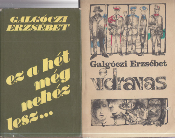 Galg�czi Erzs�bet - 2 db. reg�ny (Ez a h�t m�g neh�z lesz... + Vidravas)