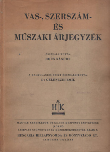 Dr. Horn N�ndor Gelenczei Emil - Vas-, szersz�m- �s m�szaki �rjegyz�k