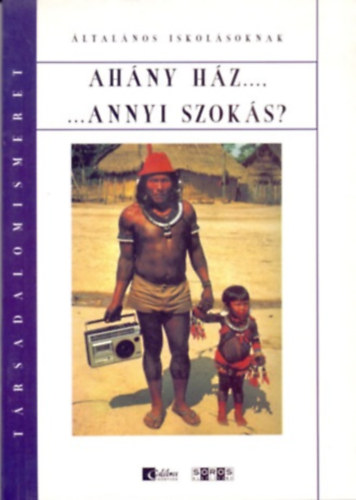 Gnczl Enik - Ahny hz... ...Annyi szoks? Trsadalomismeret ltalnos iskolsoknak