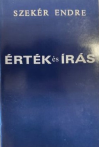 Szek�r Endre - �rt�k �s �r�s