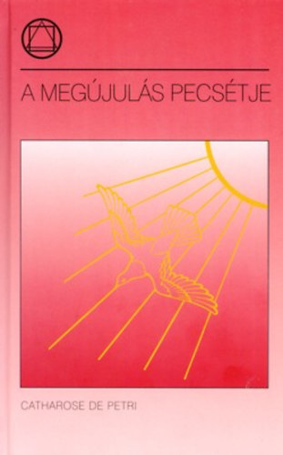 De Catharose Petri - A megjuls pecstje