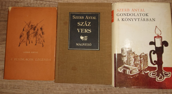 Szerb Antal - 3 k�tet Szerb Antalt�l: A Pendragon legenda, 100 vers, Gondolatok a k�nyvt�rban