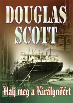 Douglas Scott - Halj meg a Kirlynrt